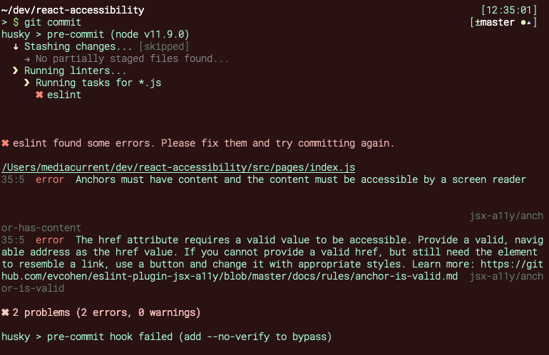 lint-staged will run a pre-commit hook that will catch any accessibility errors raised by eslint-plugin-jsx-a11y